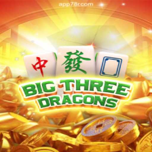 BigThreeDragons: The Ultimate Online Slots Experience on 78R.COM