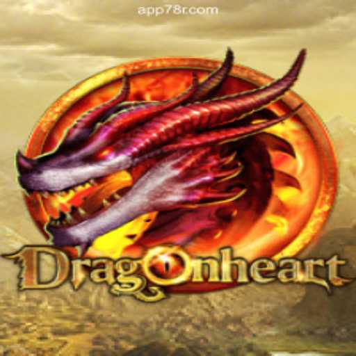 DragonHeart: The Thrilling Adventure of Slots on 78R.COM