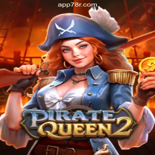 PirateQueen2: Dive into Adventure on the 78R.COM Platform