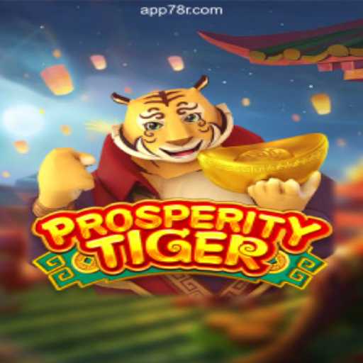 Exploring the Exciting Features of ProsperityTiger on 78R.COM